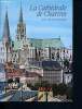 La cathédrale de Chartres- les vitraux et les sculptures. Miller Malcolm B.