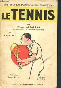 Le tennis - collection force et santé N°5 - tous les sports par des champions
