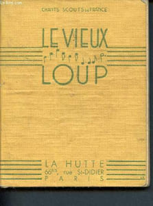 Les vieux loup - chants scouts de france