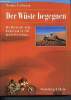 Der Wüste begegnen : mit Motorrad, Auto, Kamel und zu Fuss durch die Sahara. Trossmann Thomas
