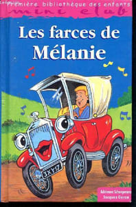 Les farces melanie - premiere bibliotheque des enfants - serie mini club - N°1