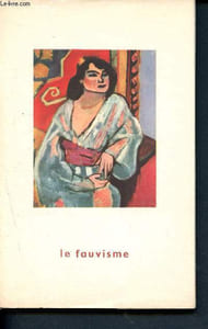 Le fauvisme - 35éme volume de la bibliothèque aldine des arts
