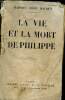 La vie et la mort de philippe - 14eme edition. Madame Daudet Leon