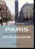 "Paris Avant-Après Haussmann - Rive Gauche - collection ""Paris! d'hier et d'aujourd'hui""". Moncan Patrice (de)
