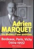 Adrien marquet, les dérives d'une ambition - bordeaux, paris, vichy (1924-1955). Bonin h., lachaise b., taliano-des-garets f.
