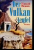 Der vulkan teufel - roman. Braem Harald