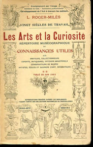 Les arts et la curiosite - vingt siecles de travail - repertoire museographique de connaissances utiles aux amateurs, collectionneurs, experts, antiquaires, officiers ministeriels, conservateurs de musees, artistes, ecoles et ouvriers d'art, decorateurs..