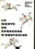 La monte en epreuve d'obstacle - federation fran&ccedil;aise des sports equestres. Collectif