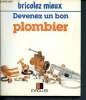 Devenez un bon plombier - bricolez mieux - 6eme edition. Auguste Pierre