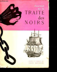 Journal de la traite des noirs - dam joulin, charles le breton la vallee, garneray, merimee...