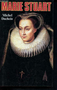 Marie stuart - la femme et le mythe