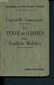 Comptabilite commerciale - la tenue des livres sur feuillets mobiles - bibliotheque de l'enseignement technique - 2eme edition revue et augmentee