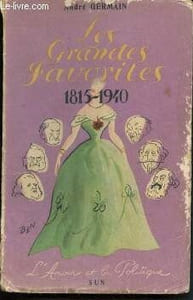 Les grandes favorites 1815-1940 - l'amour et la politique