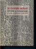 Le monde actuel - histoire et civilisations- classes terminales, propédeutique, classes préparatoires aux grandes écoles - collection robert philippe. ...