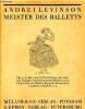 Meister des balletts - Aus dem Russischen übertragen von Reinhold von Walter. Levinson Andrei