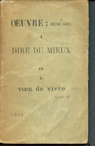 Oeuvre : I- dire du mieux, IV- le voeu de vivre - volume III