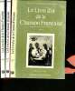 Le livre d'or de la chanson francaise- 3 volumes : tome 1-2-3 - de ronsard a brassens, de marot a brassens. Charpentreau Simonne