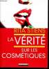 La verite sur les cosmetiques - le seul guide pratique pour bien choisir et mieux s'en servir. Stiens rita