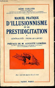 Manuel pratique d'illusionnisme et de prestidigitation - Tome I : generalités - tours de cartes