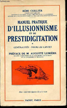 Manuel pratique d'illusionnisme et de prestidigitation - Tome I : generalités - tours de cartes. Ceillier remi (professeur boscar)