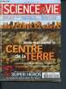 Science et vie - N°1042 - juillet 2004- mais que cache le centre de la terre, dynamo geante ou reacteur nucleaire? enquete a 6350km de profondeur - ...