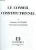 Le conseil constitutionnel - historique du controle de constitutionnalite, la cration du conseil constitutionnel, l'evolution du conseil, le conseil ...