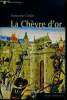 La chèvre d'or - roman historique. Cottin Françoise