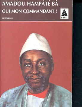 Oui mon commandant! memoires II - babel N°211. Hampate Ba Amadou