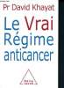 Le vrai régime anticancer. Khayat David, Hutter-lardeau nathalie, carp france