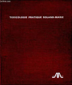 Toxicologie pratique Roland-marie
