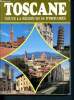 Toscane - toute la region en 56 itineraires. Pescio claudio