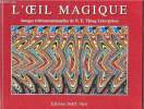 L'oeil magique - images tridimensionnelles de N.E. thing enterprises. COLLECTIF