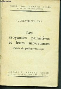 Les croyances primitives et leurs survivances, precis de paleopsychologie