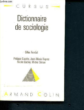 Dictionnaire de sociologie - collection cursus. Ferreol gilles, cauche philippe, duprez jean marie