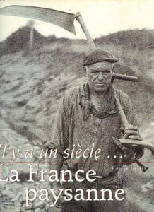Il y a un siècle... La France paysanne Un grand livre du mois