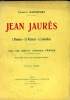 Jean Jaurès L'homme - Le penseur - Le socialiste Deuxième édition.. Rappoport Charles