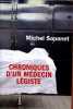 Chroniques D'un Médecin Légiste. Sapanet Michel