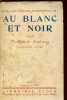 Au blanc et noir - nouvelle &eacute;dition - collection biblioth&egrave;que cosmopolite. Kipling Rudyard