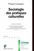 Sociologie des pratiques culturelles - nouvelle édition - Collection Repères. Coulangeon Philippe