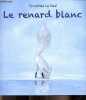 Le renard blanc - Collection Kilimax.. Le Véel Timothée