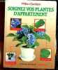 Soignez vos plantes d'appartement - comment garder de belles plantes. Davidson William
