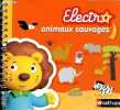 Electro animaux sauvages. Collectif