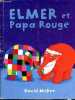 Elmer et papa rouge - Collection Kaléidoscope. Mckee David