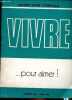 Cahiers Saint Dominique - Vivre n°148 mai 1974 - ...pour aimer ! - : Editorial - Aimer pour vivre Table ronde - A longueur de vie M. Joulin - Les ...