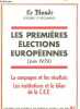 Les premières élections européennes (juin 1979) La campagne et les résultats, les institutions et le bilan de la C.E.E. supplément aux dossiers et ...