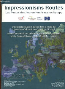 Impressionisms routes/les routes des impressionnismes en Europe