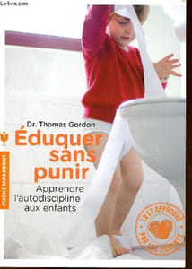 Eduquer sans punir, apprendre l'autodiscipline aux enfants