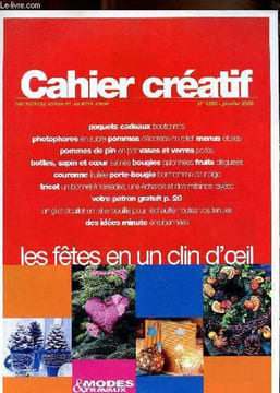 Cahier créatif, n°1286 - Janvier 2008 (Paquets cadeaux, photophores, pommes, menus, pommes de pin, vases de terre, bootes, sapin et coeur, bougies, ...