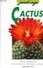 Cactus - Des variétés pour l'appartement, le balcon et la terrasse - Les conseils d'un spécialiste pour l'achat, l'entretien et la multiplication.. ...