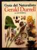 Guia del Naturalista.. Durell Gerald